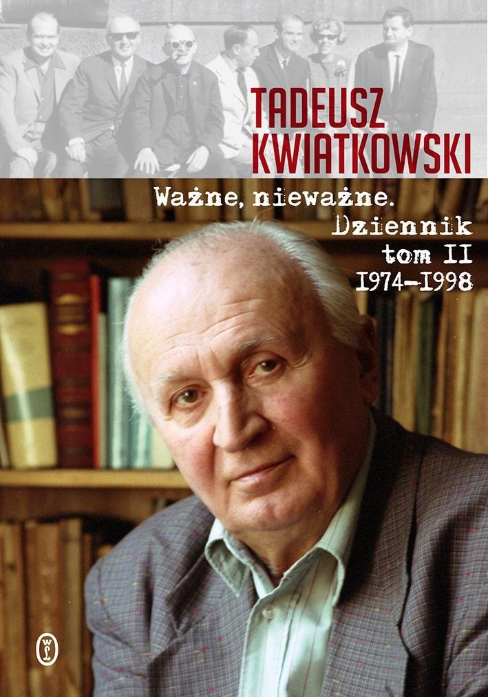 Tadeusz Kwiatkowski Diary Volume II 1974-1998