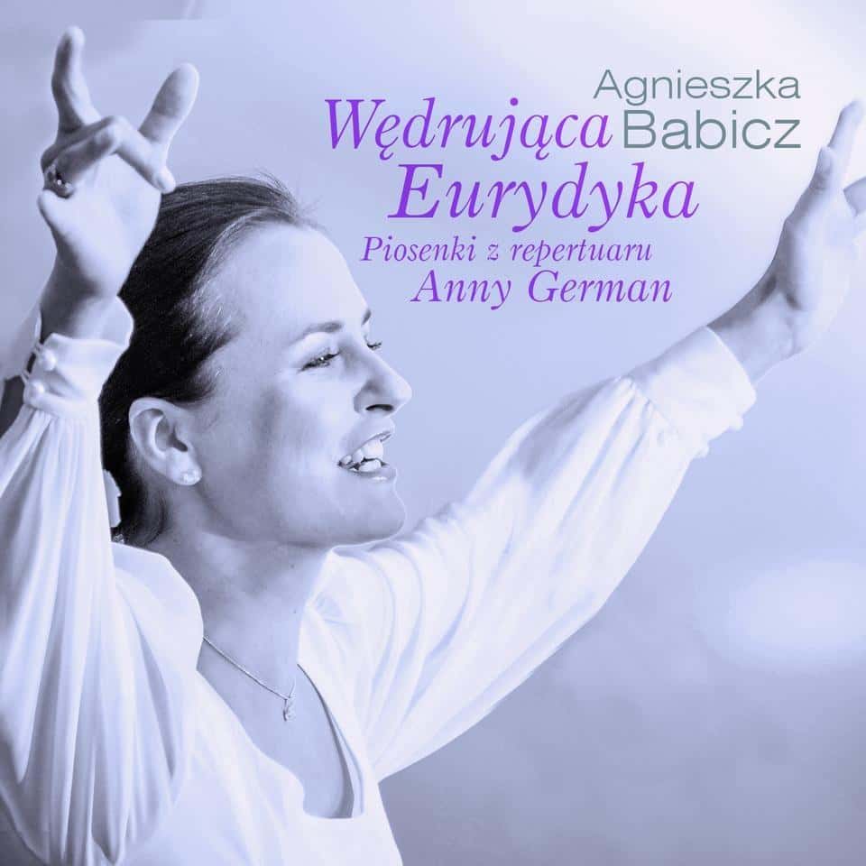 Agnieszka Babicz - Wandering Eurydice - Concert of Songs by Anna German