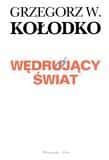 Grzegorz W. Kołodko - Wandering World - economics and travel