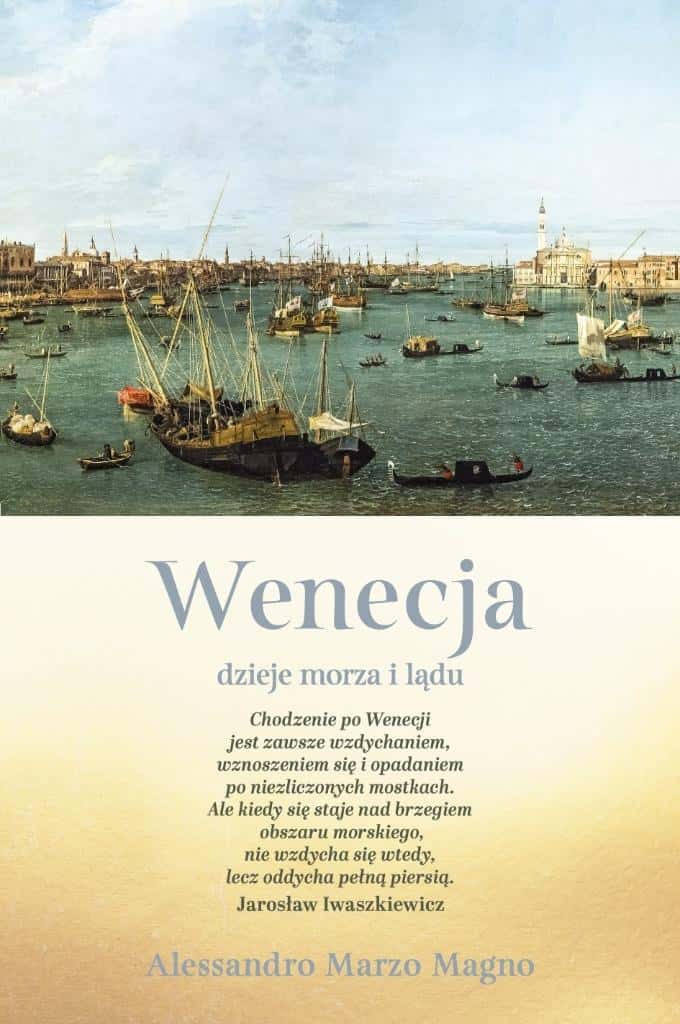 Venice. The History of Sea and Land - Alessandro Marzo Magno. Discover the history of Serenissima!