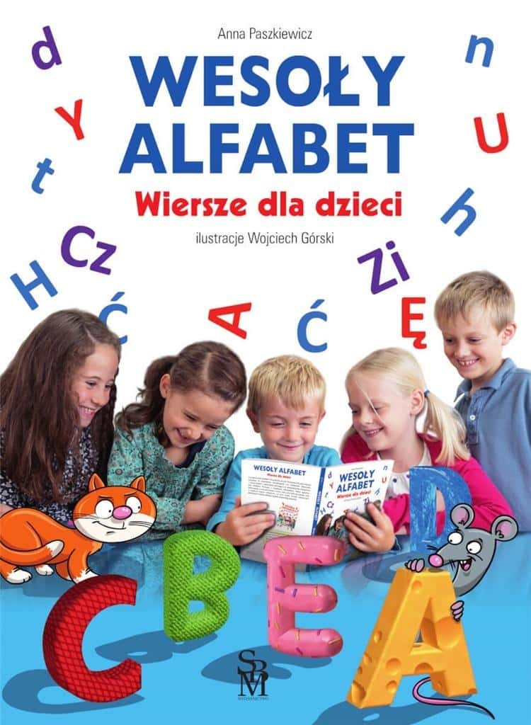 Anna Paszkiewicz - Happy Alphabet. Poems for children - ideal book to start with