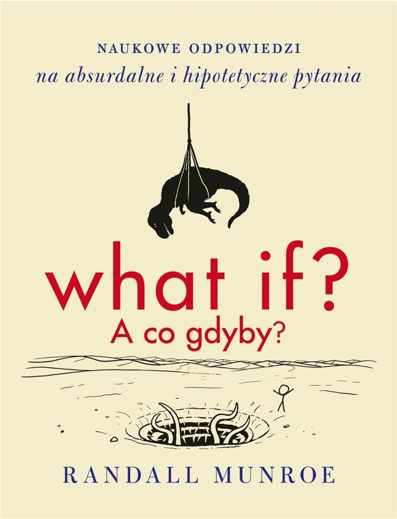 Randall Munroe - What If? Volume 2 - Scientific answers to absurd questions