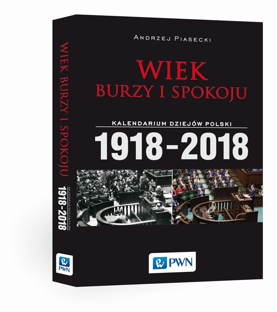 Andrzej Piasecki The Age of Storm and Peace - A Calendar of Polish History