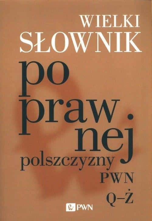 Great Dictionary of Correct Polish PWN - indispensable language guide