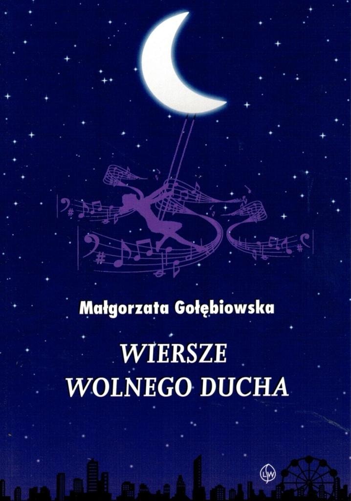 Małgorzata Gołębiowska - Verses of the Free Spirit - poetry collection