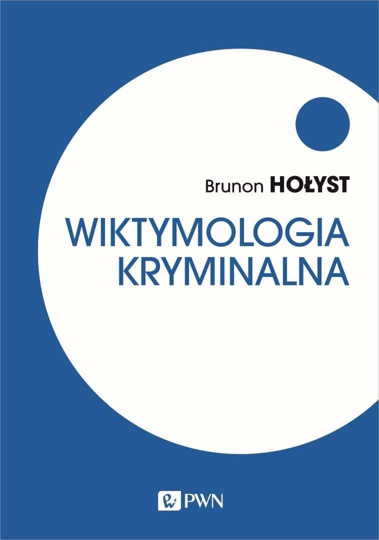 Criminal Victimology - Brunon Hołyst - Book about crime victims