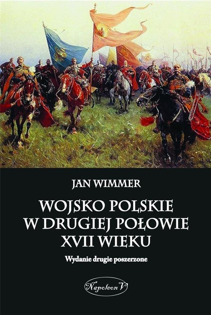 Jan Wimmer - Polish army in the second half of the 17th century