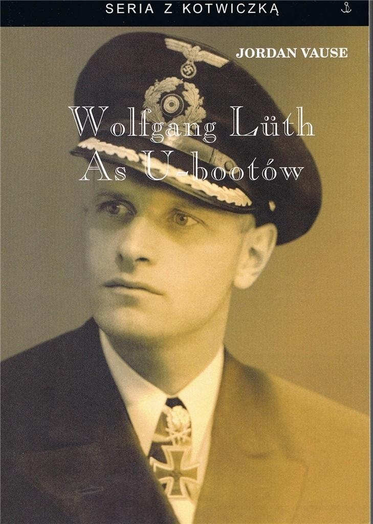 Historia PL Wolfgang Luth As U-boats w.3 - fascinating biography