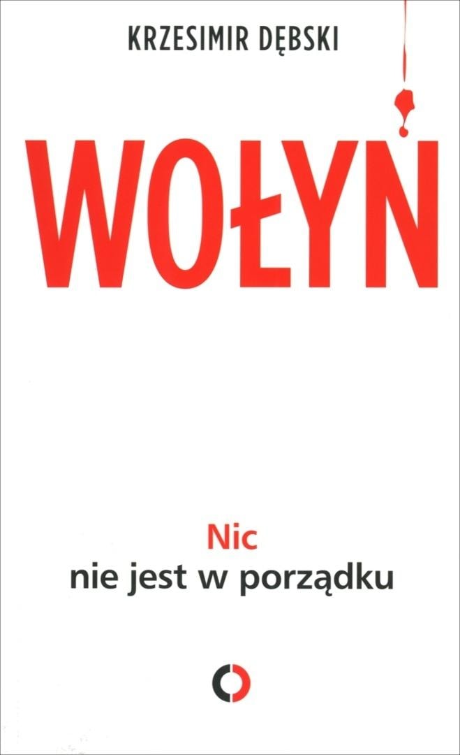 Volhynia. Nothing is alright - accounts of witnesses of the Volhynia massacre