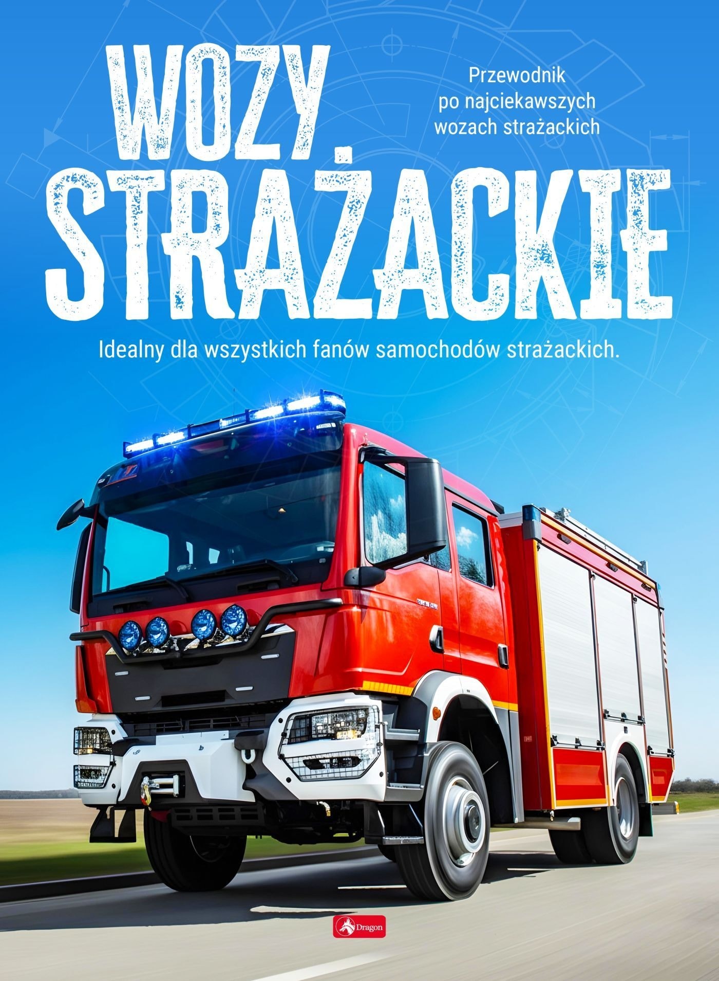 Wozy strażackie. Maszyny i pojazdy