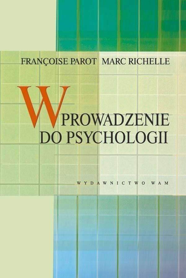 Francoise Parot, Marc Richelle - Introduction to Psychology