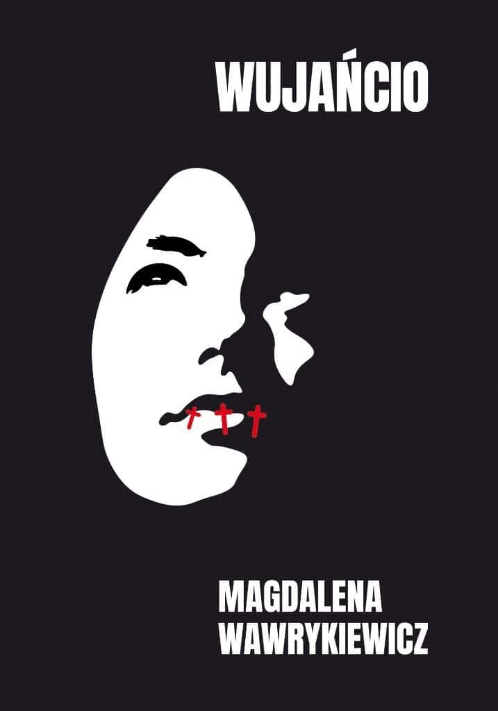 Magdalena Wawrykiewicz - Wujańcio - theatrical play about moral decline