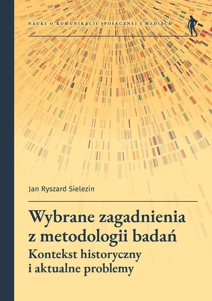 Jan Ryszard Sielezin - Selected issues in research methodology