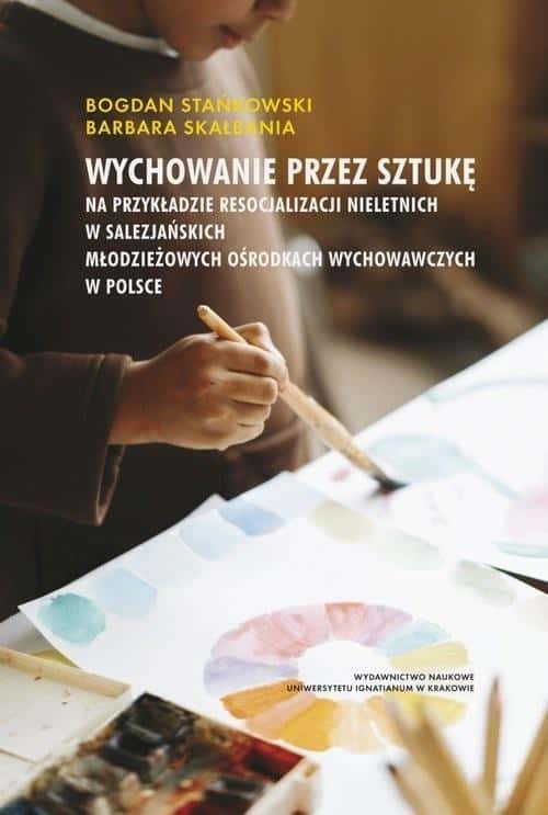 Education through Art - Bogdan Stańkowski, Barbara Skałbania - discover the potential of art therapy