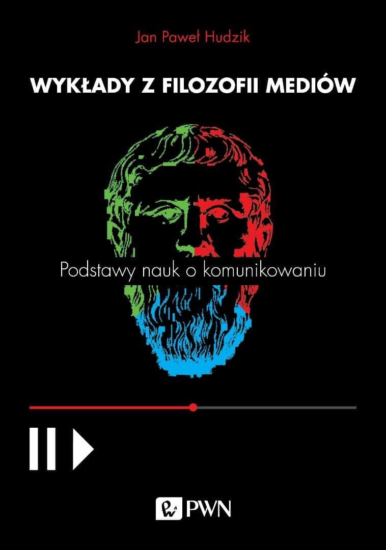 Jan Paweł Hudzik - Lectures on the philosophy of media