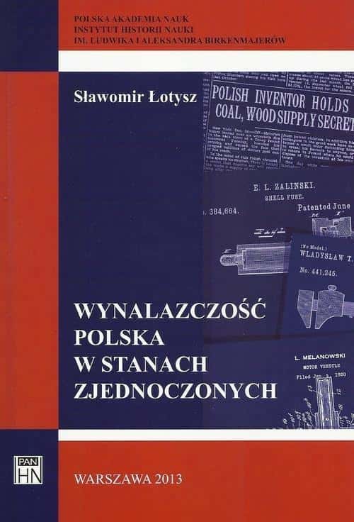 Sławomir Łotysz - Polish inventiveness in the United States