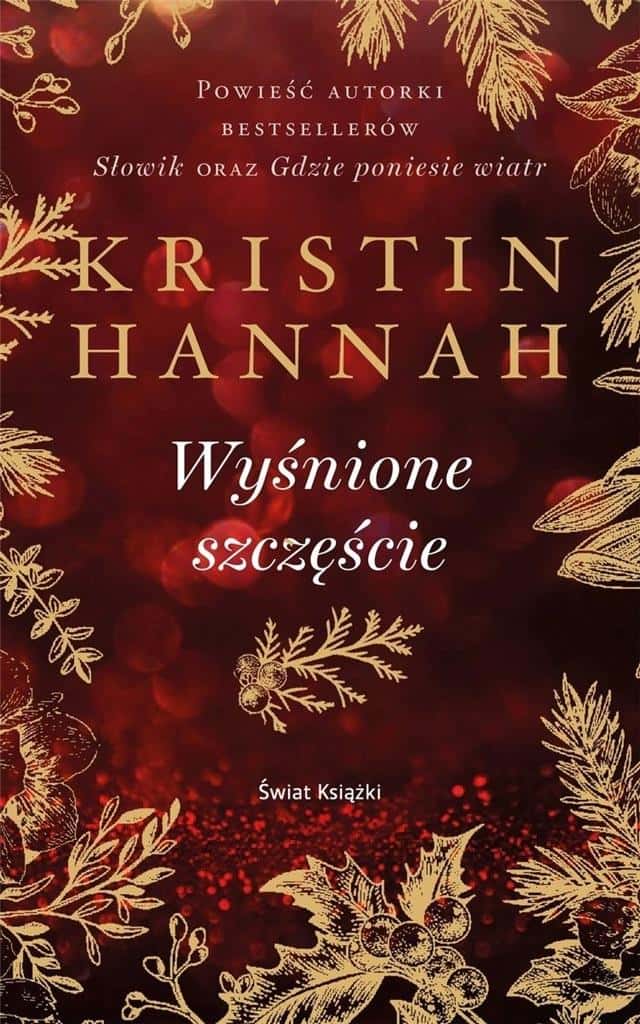 Kristin Hannah - Wyśnione szczęście - Contemporary novel about love and hope