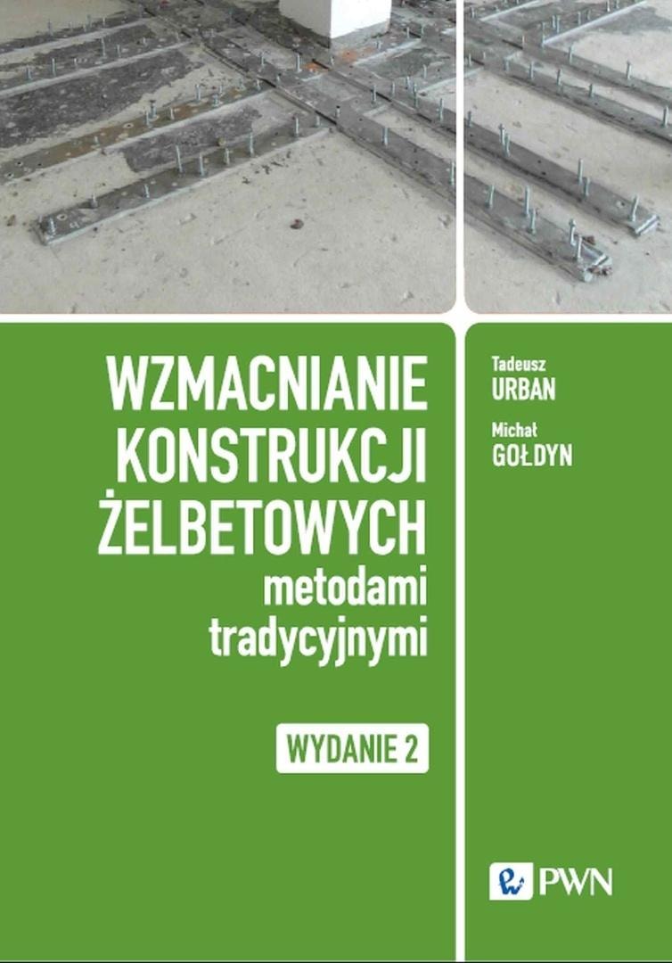 Reinforcement of reinforced concrete structures - Tadeusz Urban, Michał Gołdyn - traditional methods