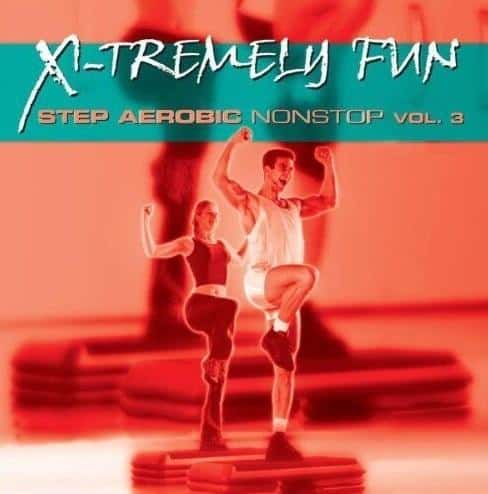 X-Tremely Fun - Step Aerobic Nonstop Vol.3 CD - Energetic music for exercise