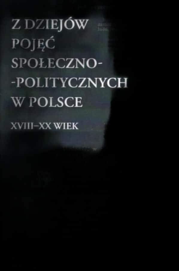 Maciej Janowski - From the history of socio-political concepts in Poland