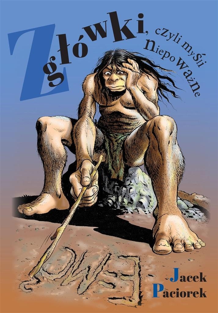 Jacek Paciorek - From the head, or frivolous thoughts