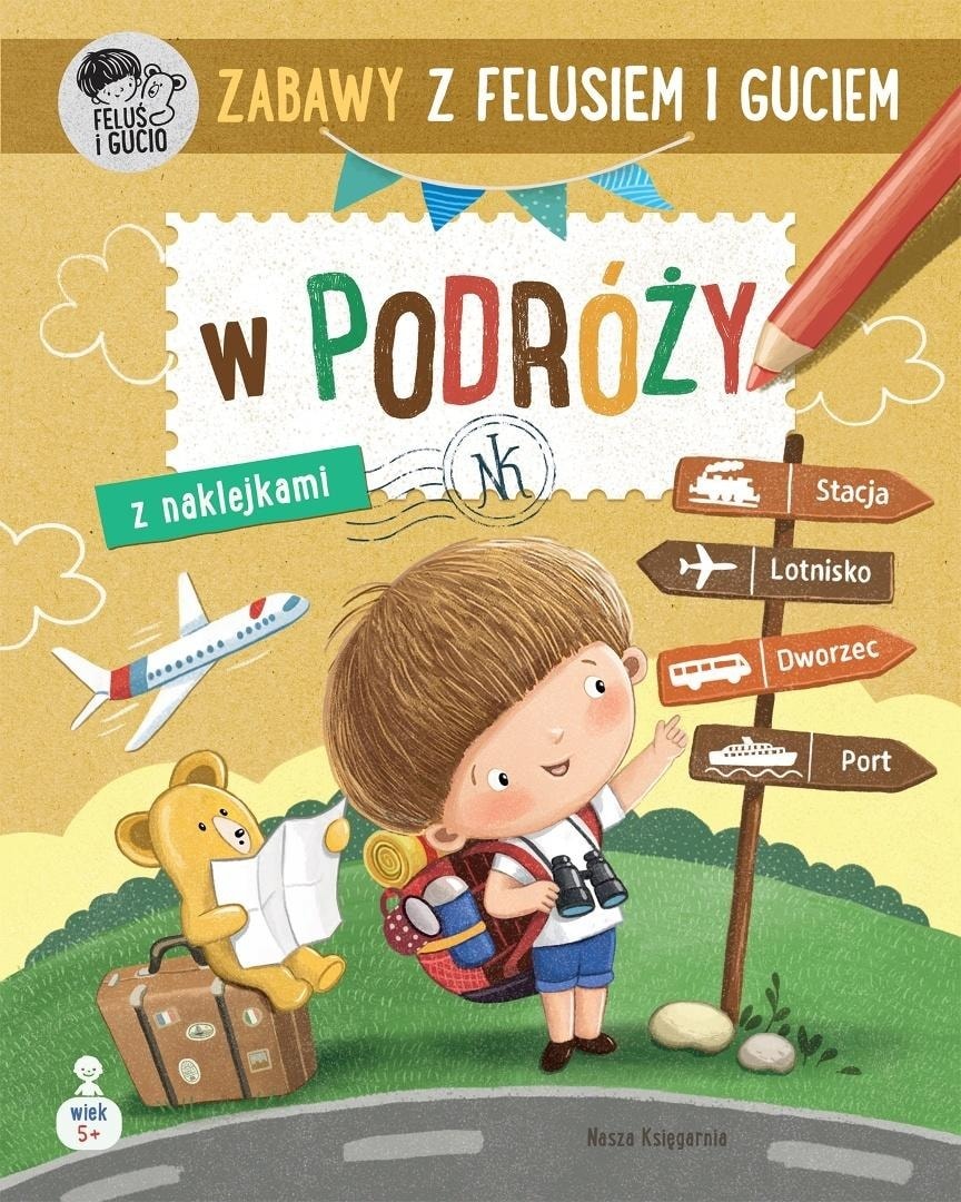 Fun with Feluś and Gucio - Creative notebook on the road for children 5-6 years