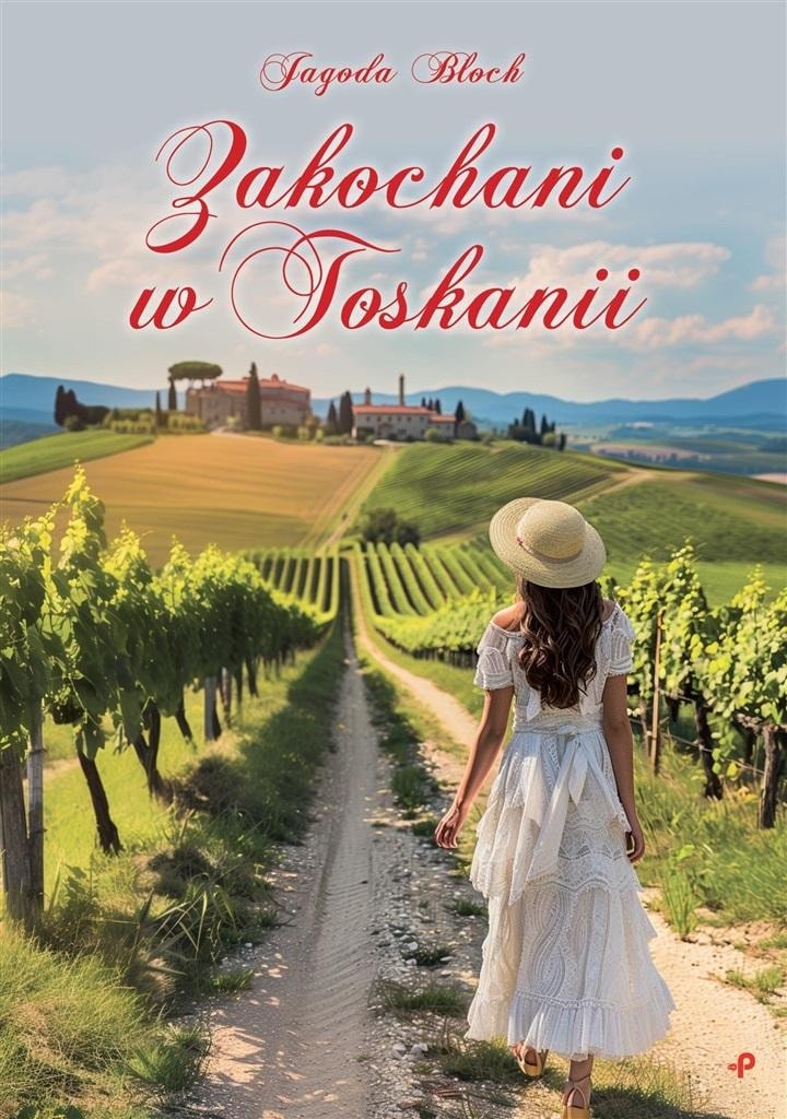 In love in Tuscany - A novel about love and friendship in sunny Tuscany