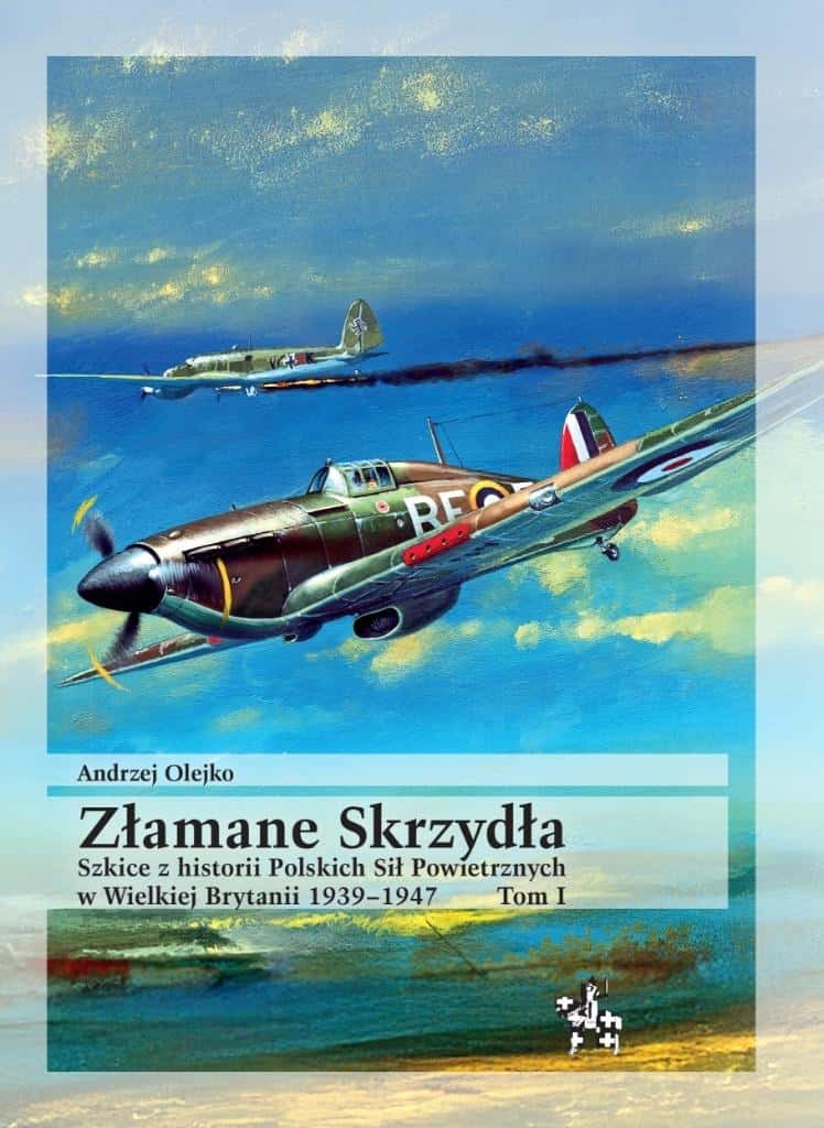 Andrzej Olejko - Broken Wings. Sketches from the history of the Polish Air Force