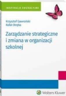 Strategic Management and Change - A Practical Guide to Organizations