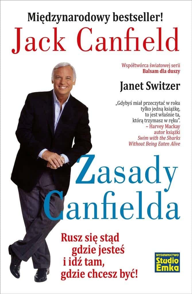 Jack Canfield Canfield's Principles - Move to where you want to be!