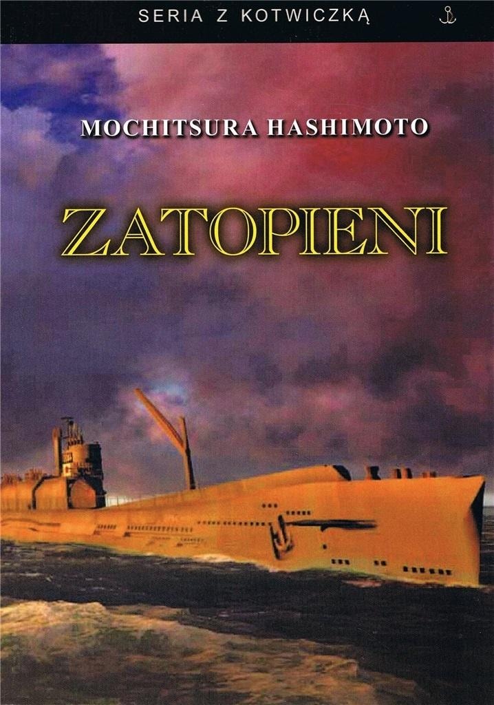 Sunken - Mochitsura Hashimoto - Dramatic history of Japanese submarines