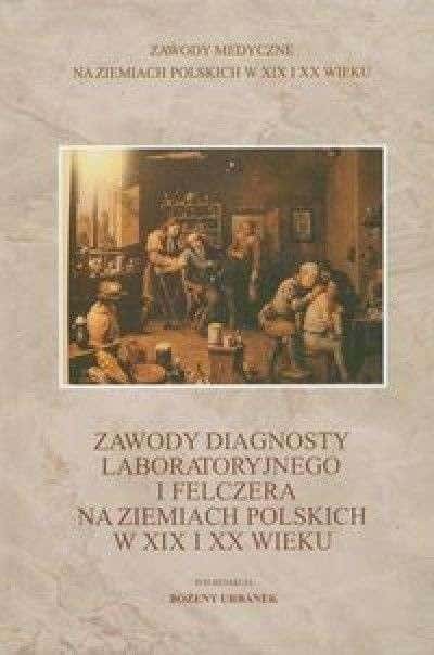 Bożena Urbanek - Professions of laboratory diagnostician and feldsher - discover the history of medicine