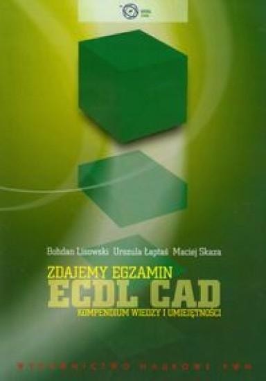 Scientific Publishing House PWN - We pass the ECDL CAD exam - AutoCAD manual