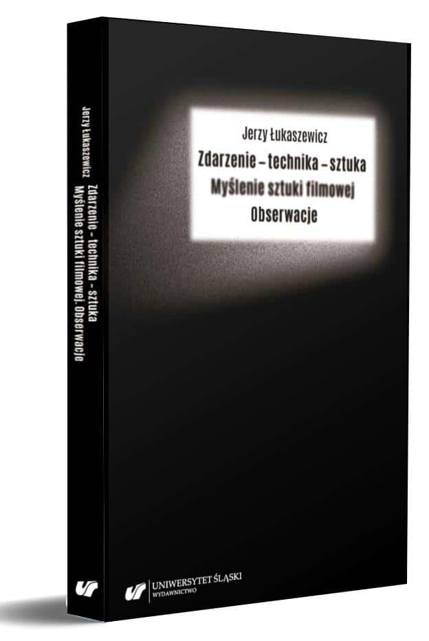 Jerzy Łukaszewicz - Event - technique - art. Thinking of art...