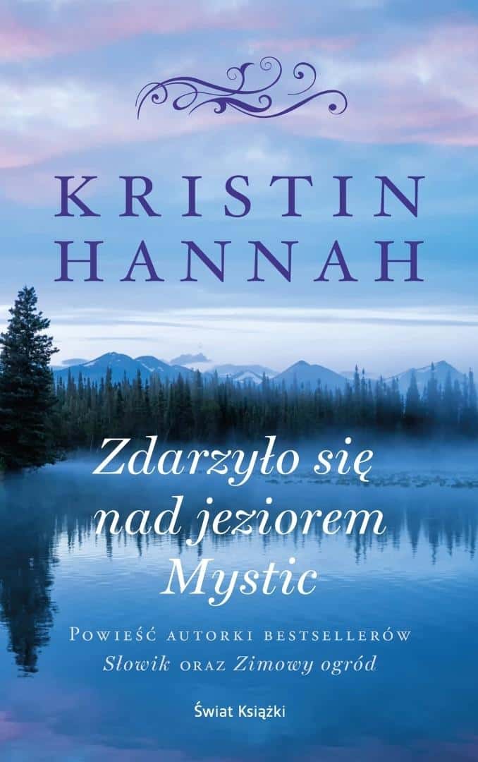 Kristin Hannah - Happened at Mystic Lake - touching novel