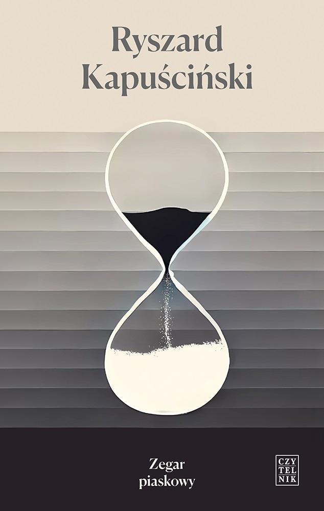 Ryszard Kapuściński - Hourglass - Reflections and Visions