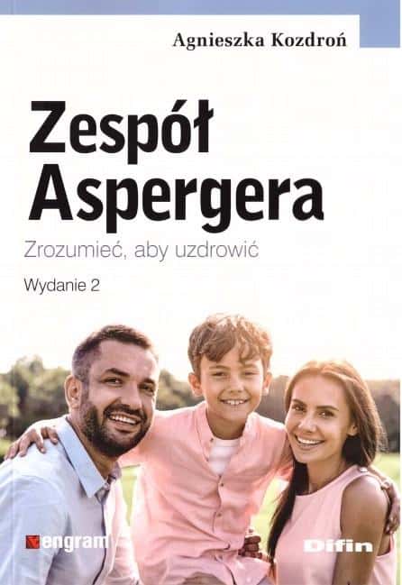 Agnieszka Kozdroń - Asperger's Syndrome. Understand to Heal