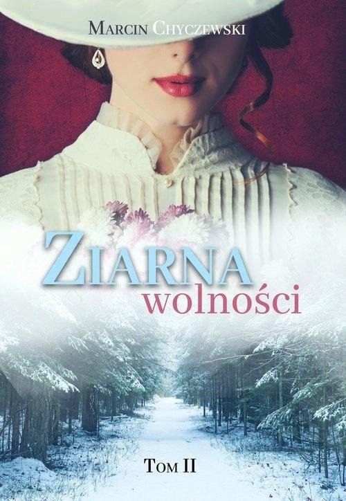 Marcin Chyczewski - Ziarna wolności T.2 - further fates of Marta and Marek
