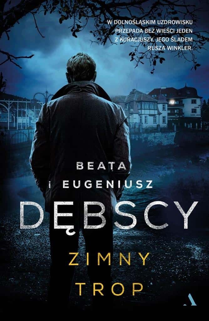 Beata Dębska, Eugeniusz Dębski - Cold trail - a crime novel perfect for winter evenings