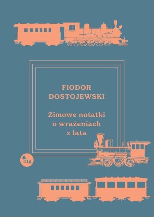 MG Winter Notes on Summer Impressions - Dostoevsky's Reflections