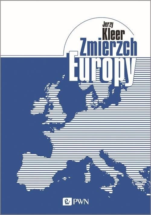 Jerzy Kleer - The Twilight of Europe - Essays on Marginalization