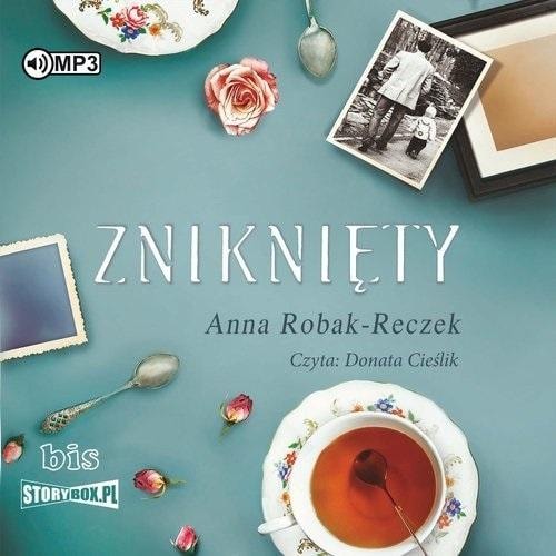 Anna Robak-Reczek - Vanished audiobook - captivating family story