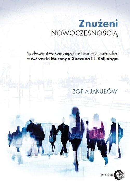 Zofia Jakubów - Weary of Modernity - analysis of Chinese literature