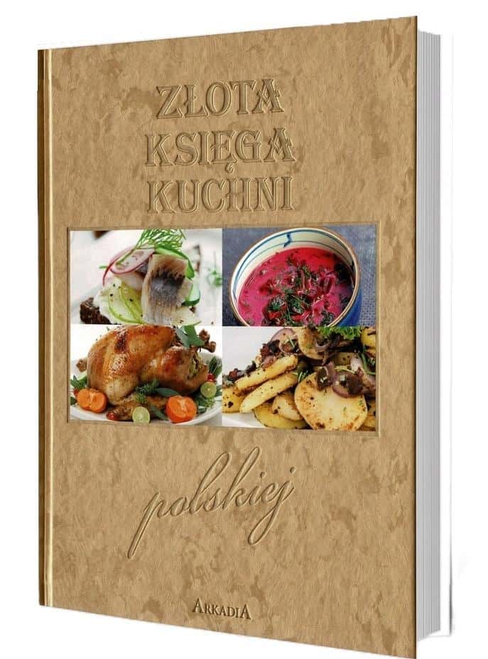 The Golden Book of Polish Cuisine - discover culinary traditions