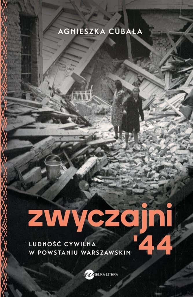 Agnieszka Cubała - The Ordinary '44. Civilian population in the Warsaw district