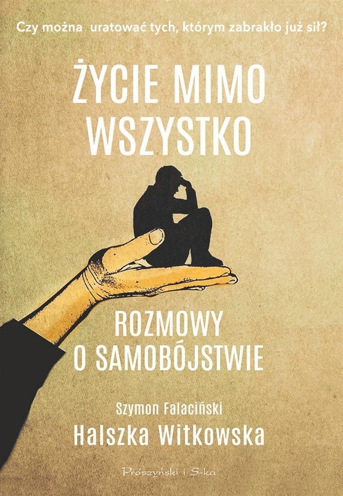 Life Anyway Conversations About Suicide Prószyński i S-ka 304 pages