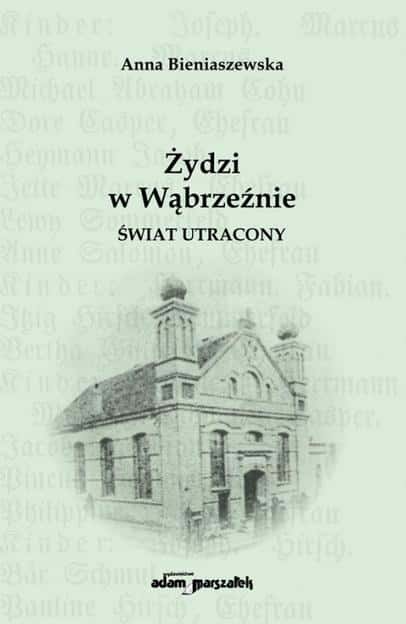 Anna Bieniaszewska: Jews in Wąbrzeźno - a world that has passed
