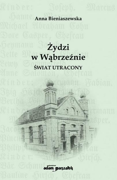 Anna Bieniaszewska: Jews in Wąbrzeźno - a world that has passed