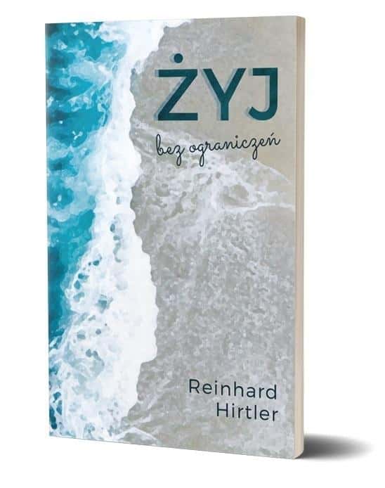 Reinhard Hirtler - Living Without Limits - discover your potential