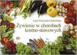 Nutrition in bone and joint diseases - Zofia Wieczorek-Chełmińska - healthy diet for everyone